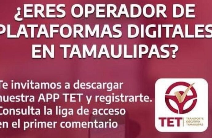 Fortalece Tamaulipas regulación del transporte público digital: inicia registro de operadores de la app TET ante Secretaría de Finanzas